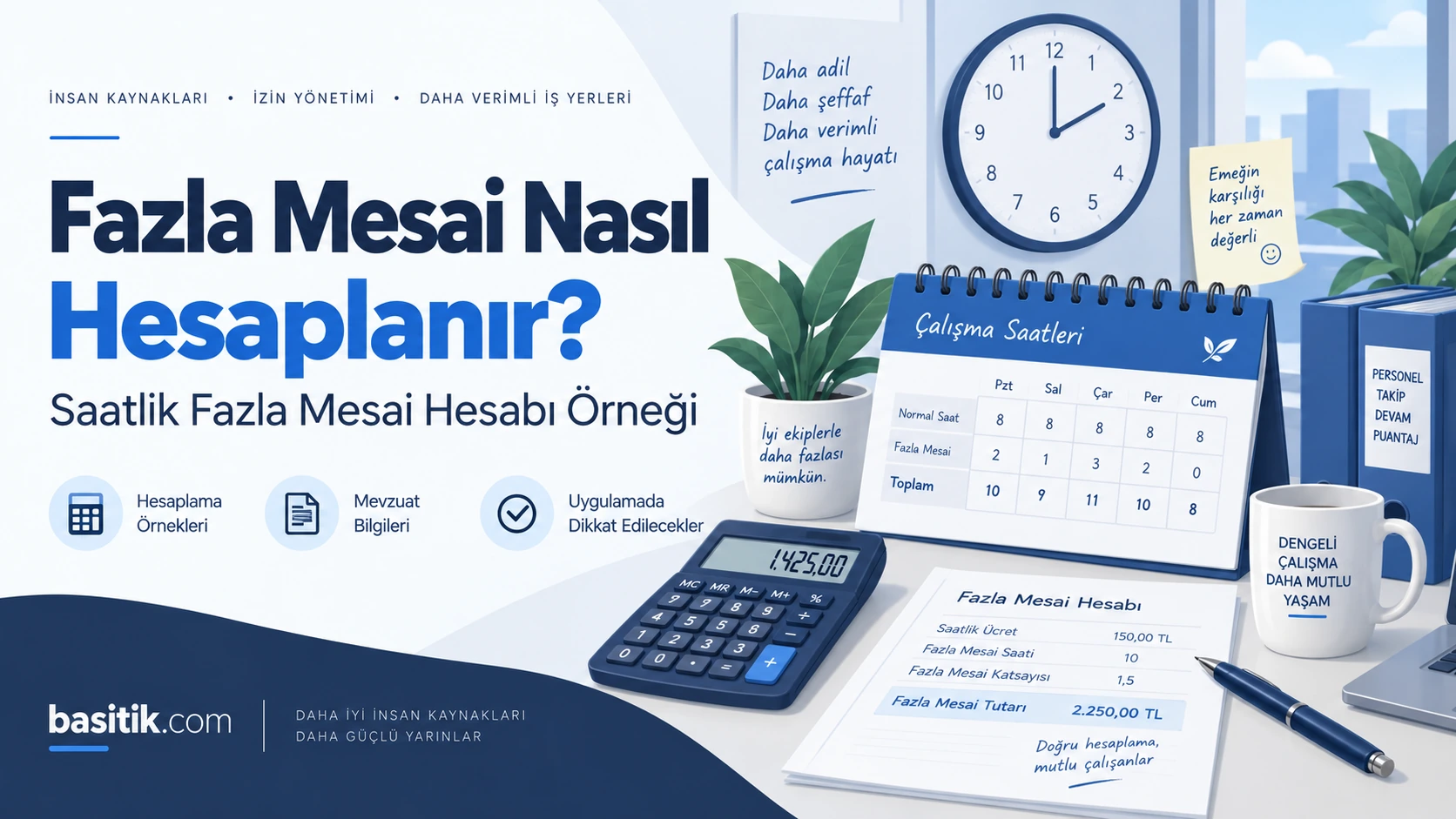 Fazla Mesai Nasıl Hesaplanır? Saatlik Fazla Mesai Hesabı Örneği
