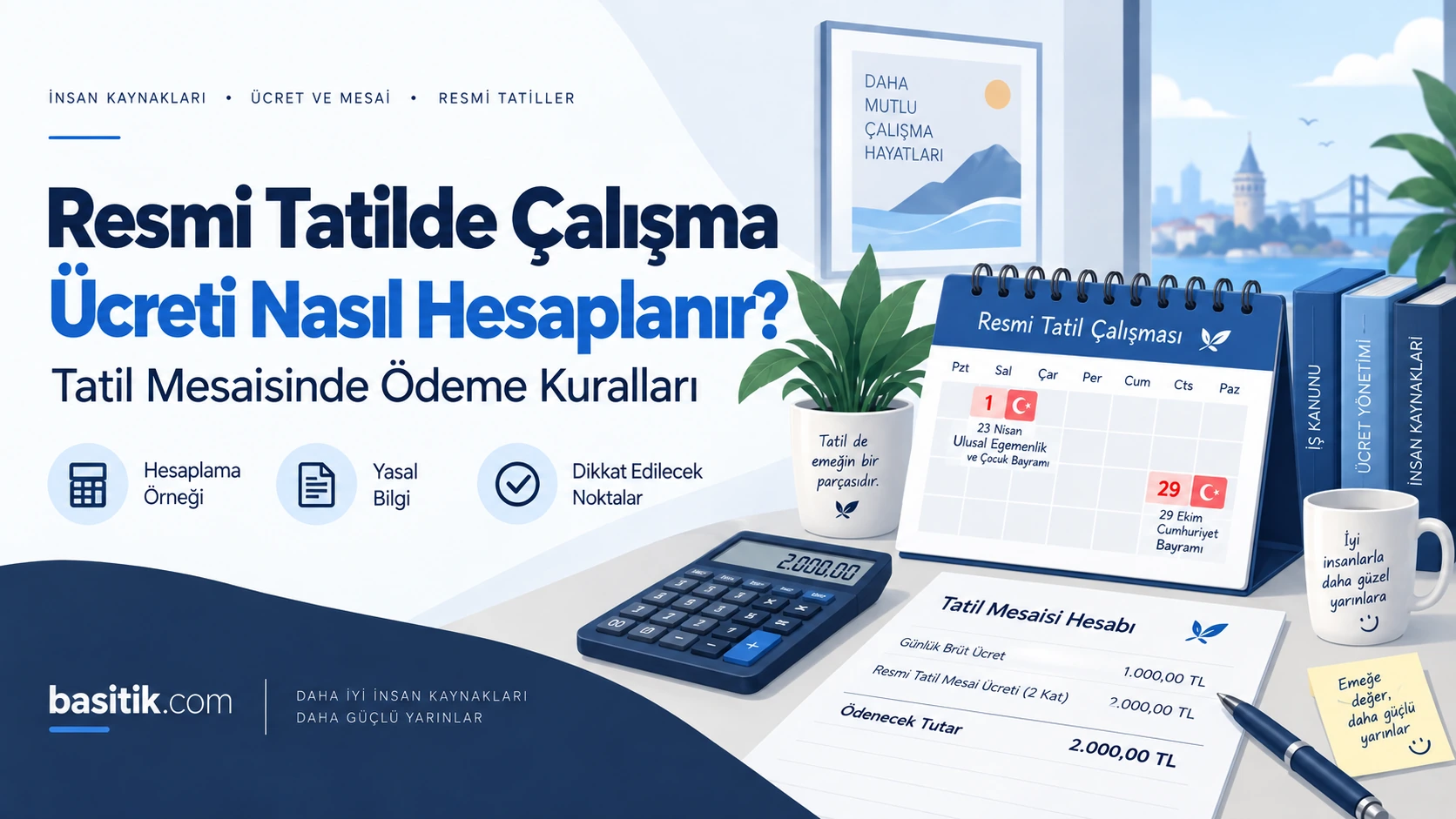Resmi Tatilde Çalışma Ücreti Nasıl Hesaplanır?
