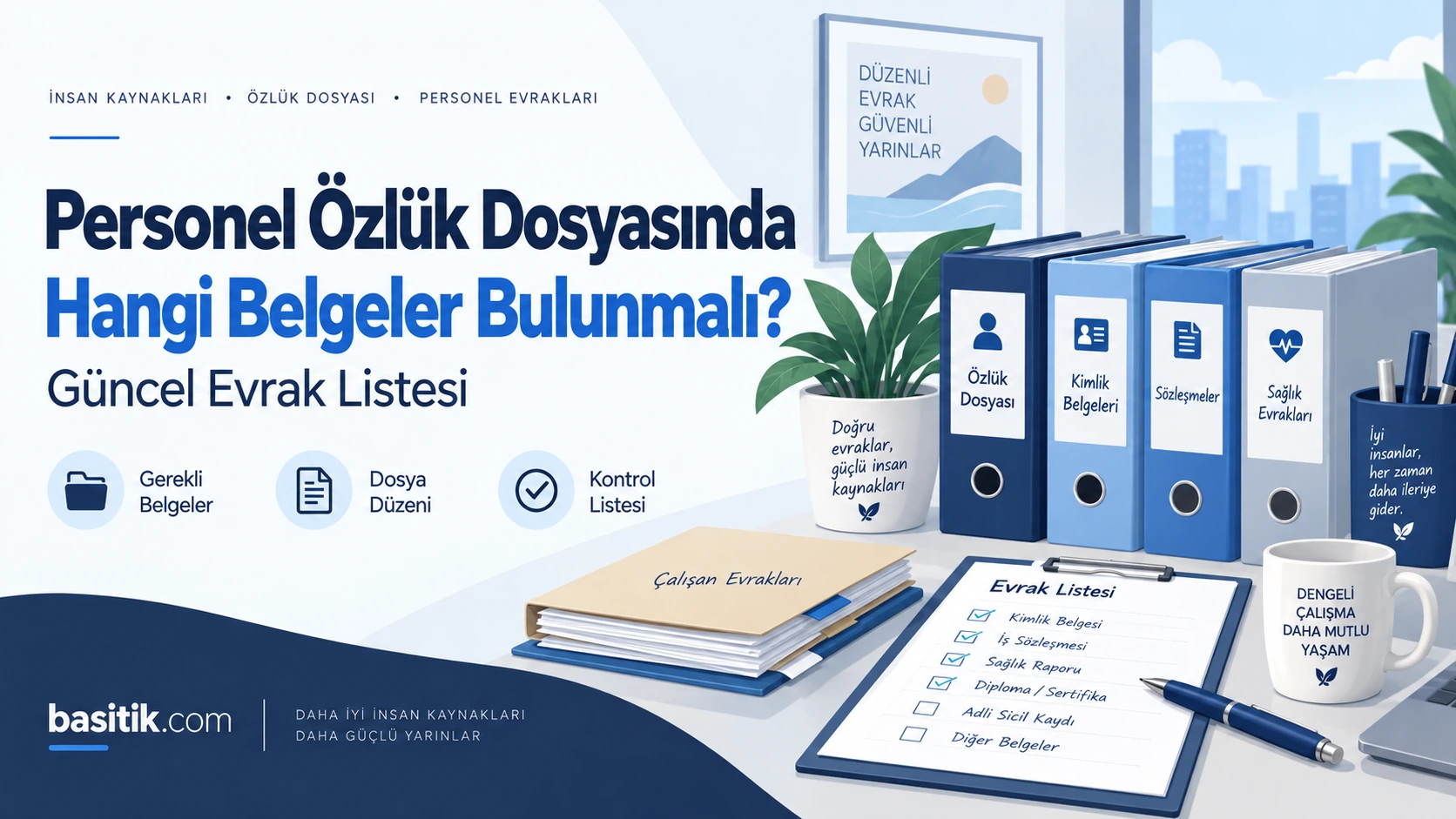 Personel Özlük Dosyasında Hangi Belgeler Bulunmalı? Güncel Evrak Listesi