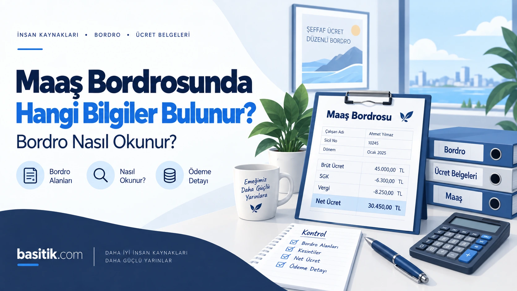 Maaş Bordrosunda Hangi Bilgiler Bulunur? Bordro Nasıl Okunur?